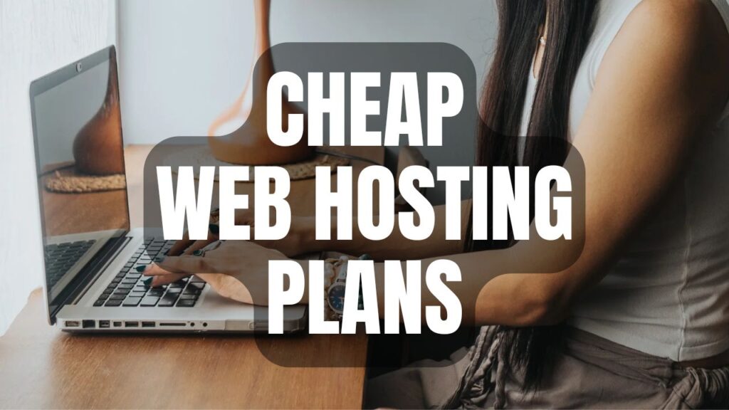 Cheap Web Hosting Plans